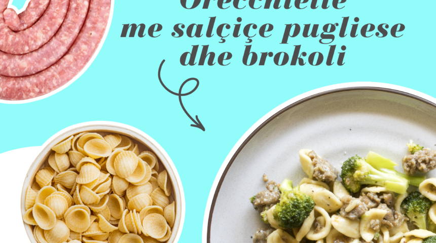 Orecchiette me salçiçe pugliese dhe brokoli