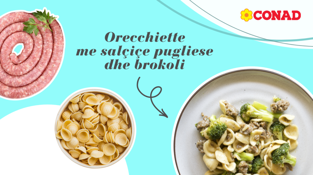  ORECCHIETTE ME SALÇIÇE PUGLIESE DHE BROKOLI